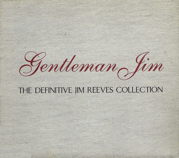 Gentleman Jim - The Definitive Jim Reeves Collection