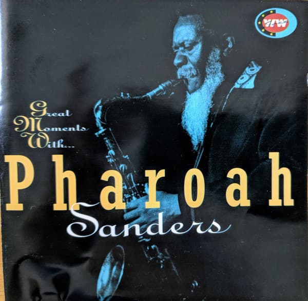 Great Moments with Pharoah Sanders