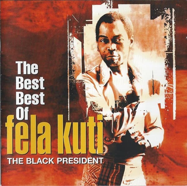 The Best Best Of Fela Kuti (The Black President)