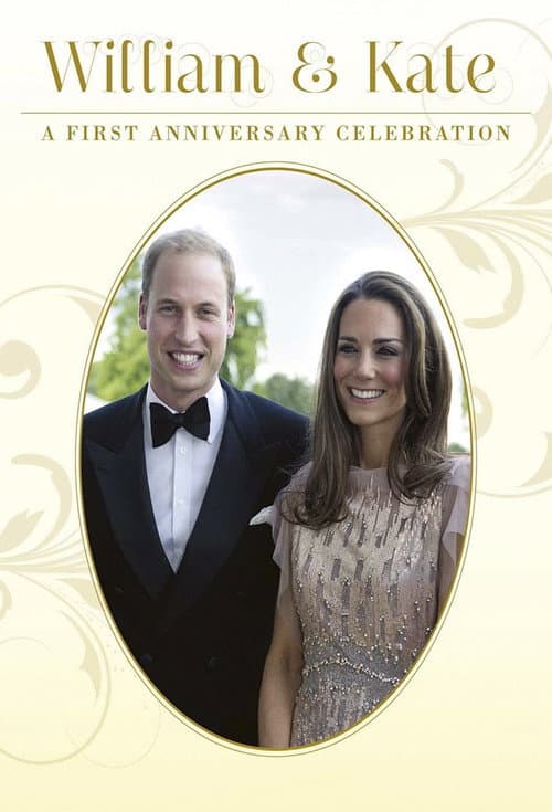 William and Kate: A First Anniversary Celebration