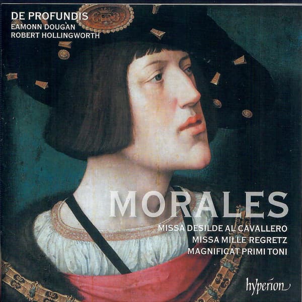 Missa Desilde Al Cavallero / Missa Mille Regretz / Magnificat Primi Toni