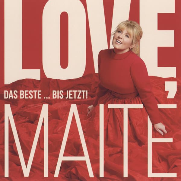 Love, Maite - Das Beste ... Bis Jetzt!