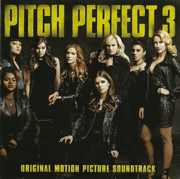 Pitch Perfect 3 (Original Motion Picture Soundtrack)