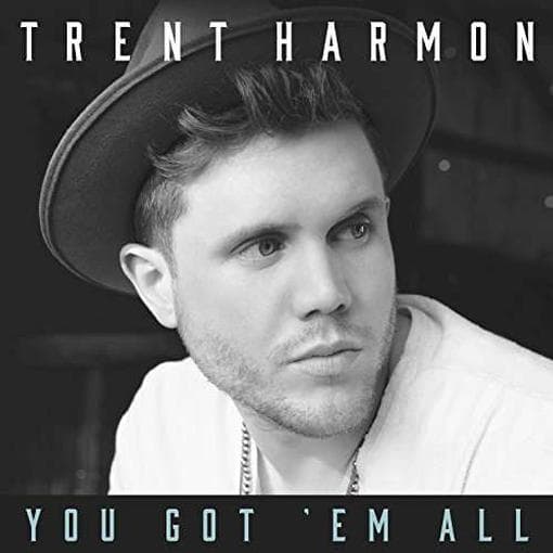Trent Harmon - You Got 'Em All