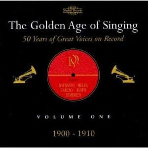 Various Artists - The Golden Age Of Singing: Volume One, 1900 - 1910 (2 CD) (Remastered)