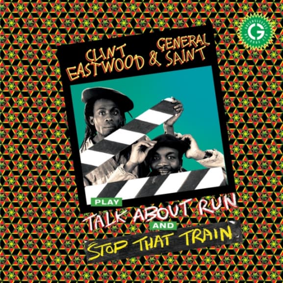 Clint Eastwood & General Saint - Stop That Train/Talk About Run (7" Single)