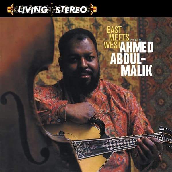 Ahmed Abdul-Malik - East Meets West: Musique Of Ahmed Abdul-Malik (LP)