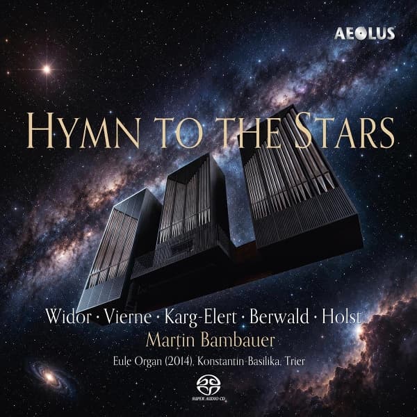 Martin Bambauer - Hymn To The Stars - Organ Works (SACD)