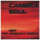 Camera Soul - Not For Ordinary People